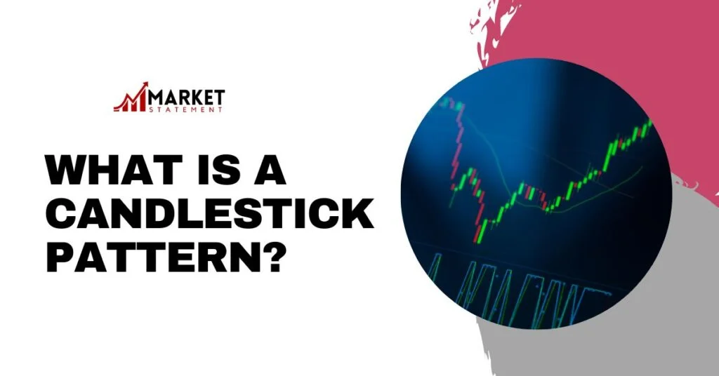 What Are Candlestick Patterns